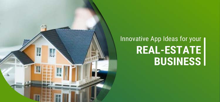 Innovative App Ideas for Your Real Estate Business