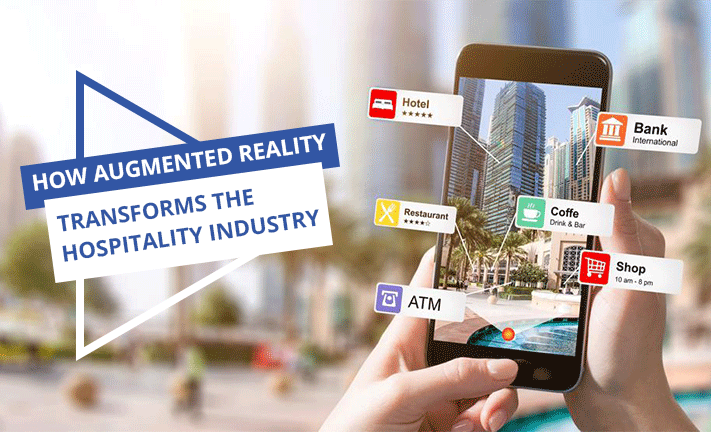 How Augmented Reality Transforms the Hospitality Industry?
